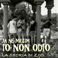 Ja ne mrzim - Io non odio